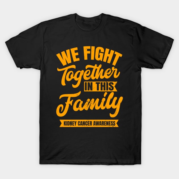 Kidney Cancer Survivor Shirt | We Fight Together Gift T-Shirt by Gawkclothing